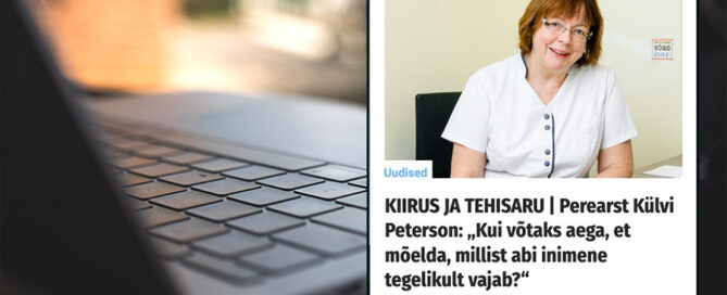 ÕL: Perearst Külvi Peterson: „Kui võtaks aega, et mõelda, millist abi inimene tegelikult vajab?“